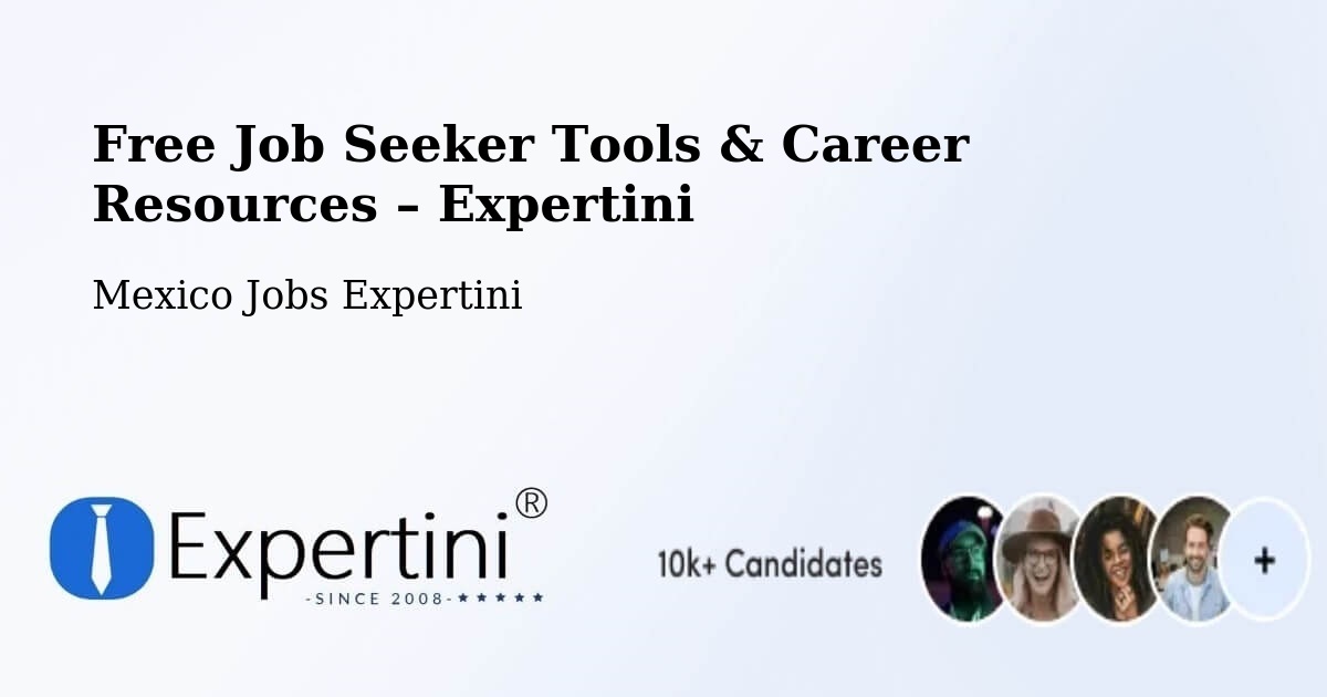 Free Job Seeker Tools & Career Resources – Tonalá - Tonalá, Mexico Jobs Expertini