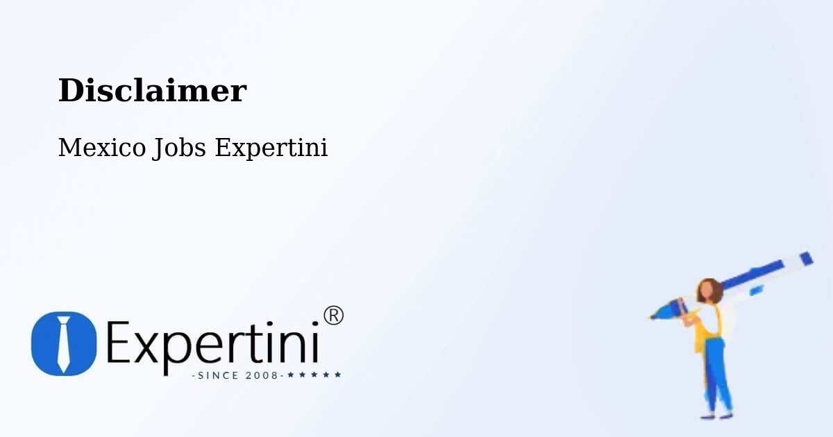 Disclaimer – Tonalá - Mexico Jobs Expertini