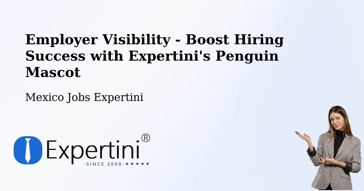 CV and Resume Visibility Optimization – Tonalá - Mexico Jobs Expertini